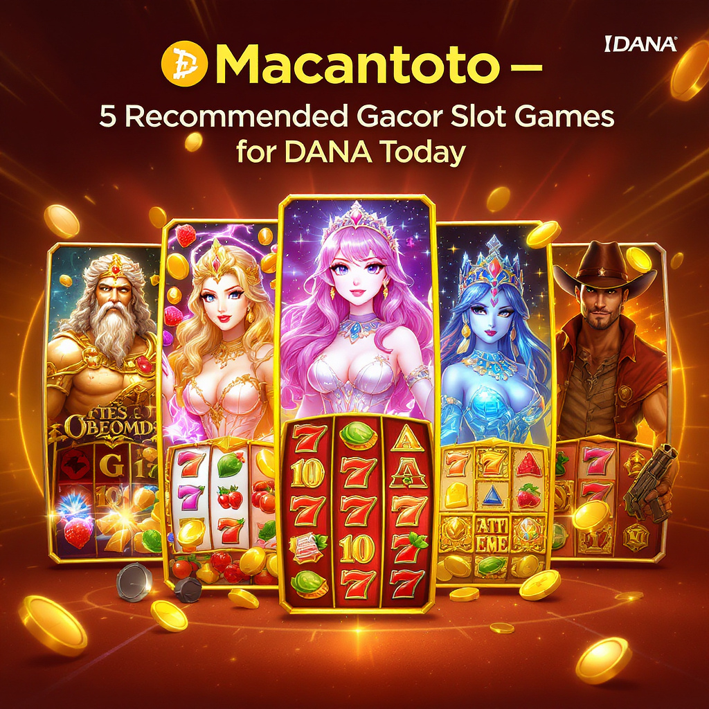 5 Game Slot Gacor Dana Paling Rekomendasi Hari Ini